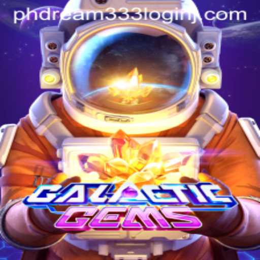 An In-Depth Exploration of GalacticGems and Phdream333 Login