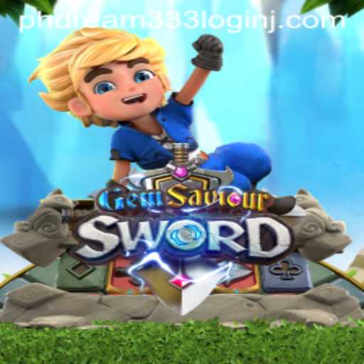 GemSaviourSword: Unlocking Adventures with the phdream333 Login
