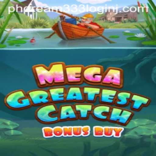 MegaGreatestCatchBonusBuy: Dive into the Exciting World of Online Gaming